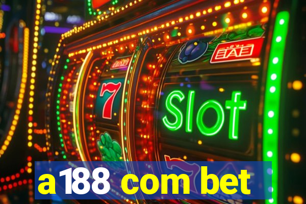 a188 com bet
